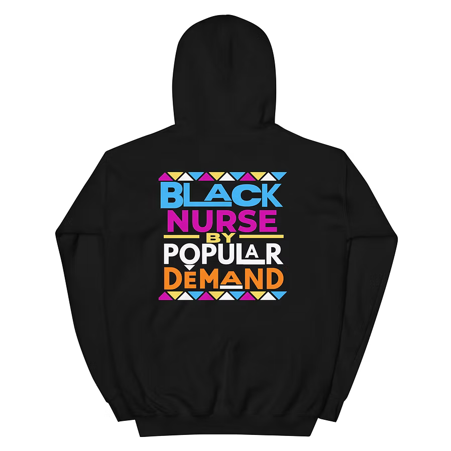 Black Nurse By Popular Demand Hoodie in Black
