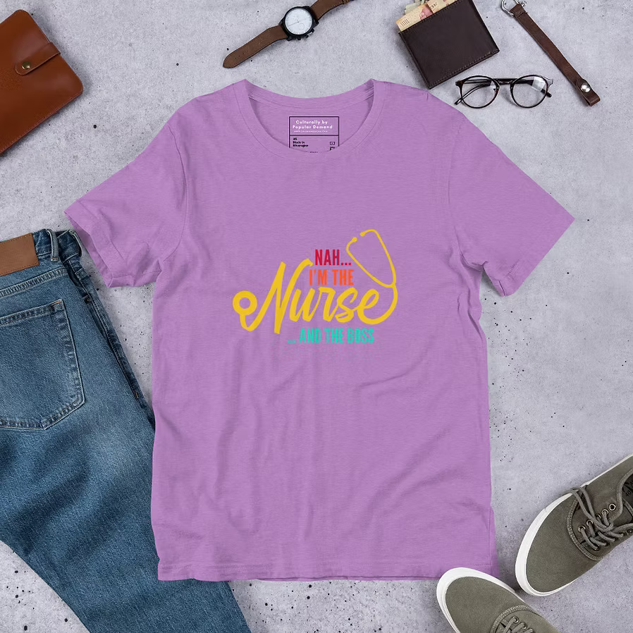 I'm The Nurse & The Boss T-Shirt