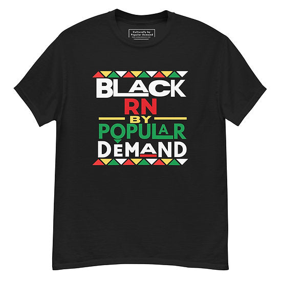 Black RN By Popular Demand T-Shirt