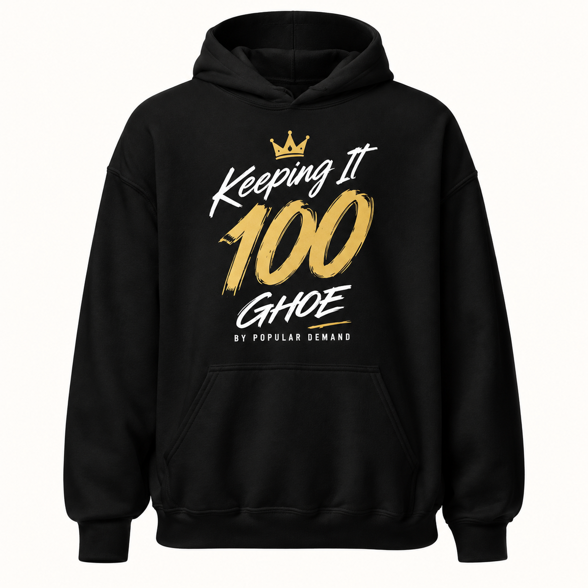 Keeping It 100 GHOE Hoodie