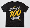Keeping It 100 GHOE T-Shirt
