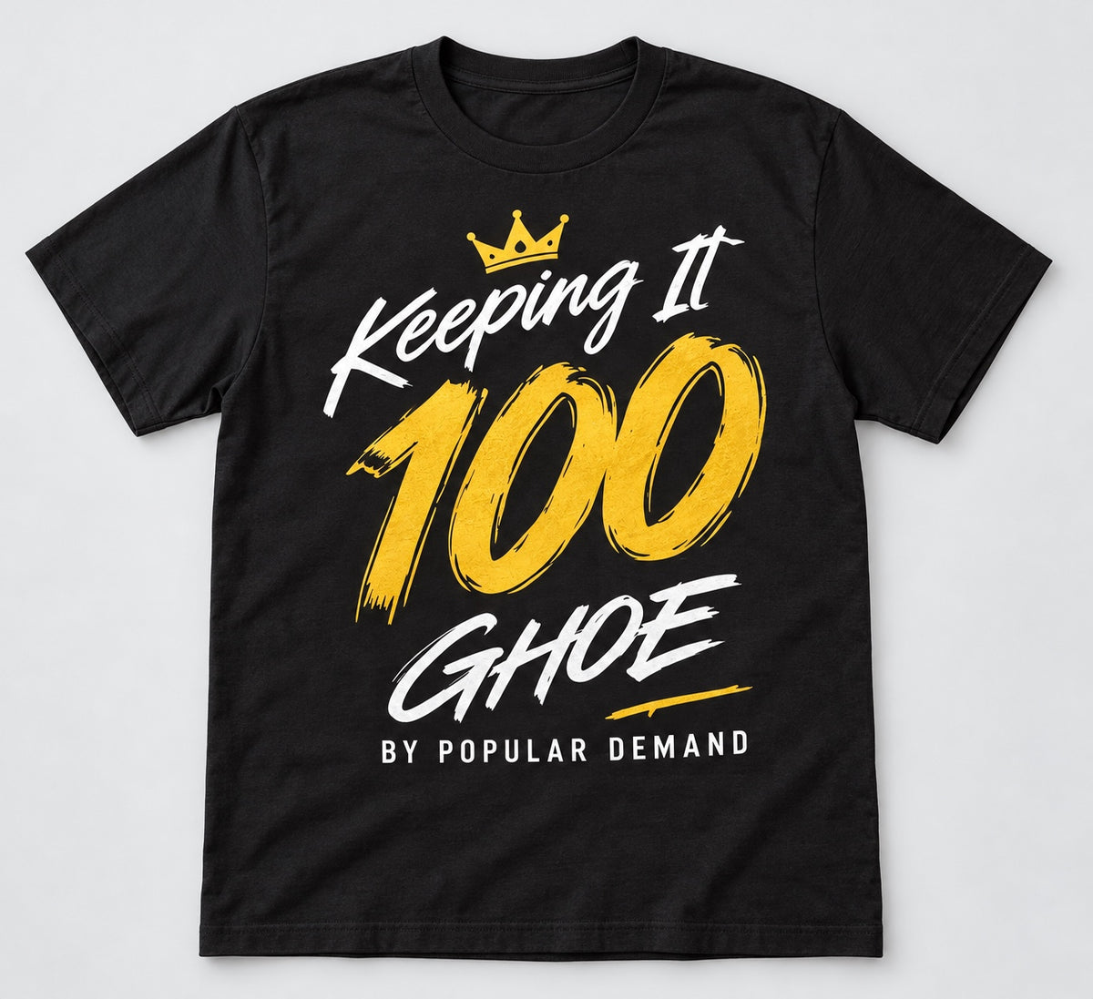 Keeping It 100 GHOE T-Shirt
