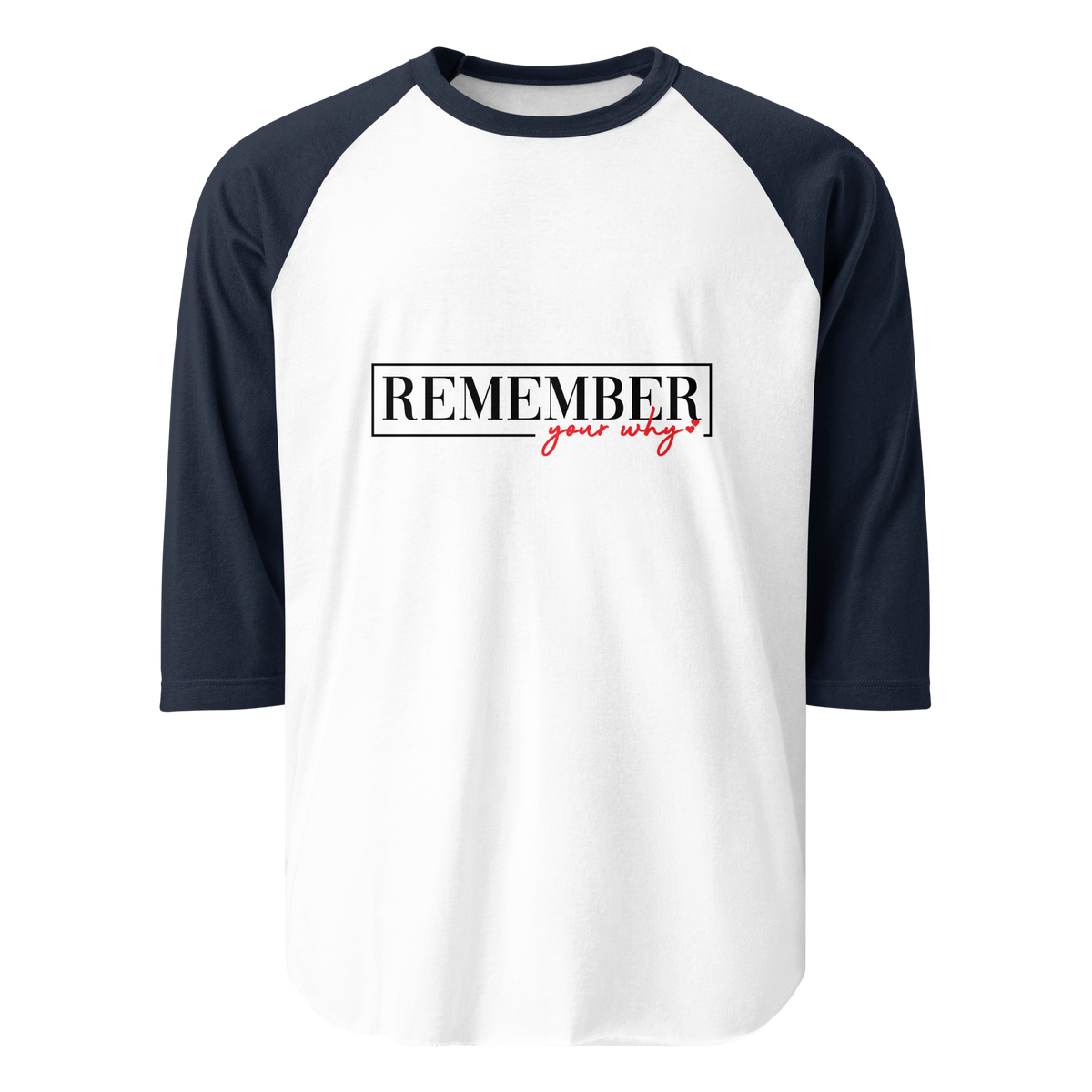 Remember Your Why T-Shirt
