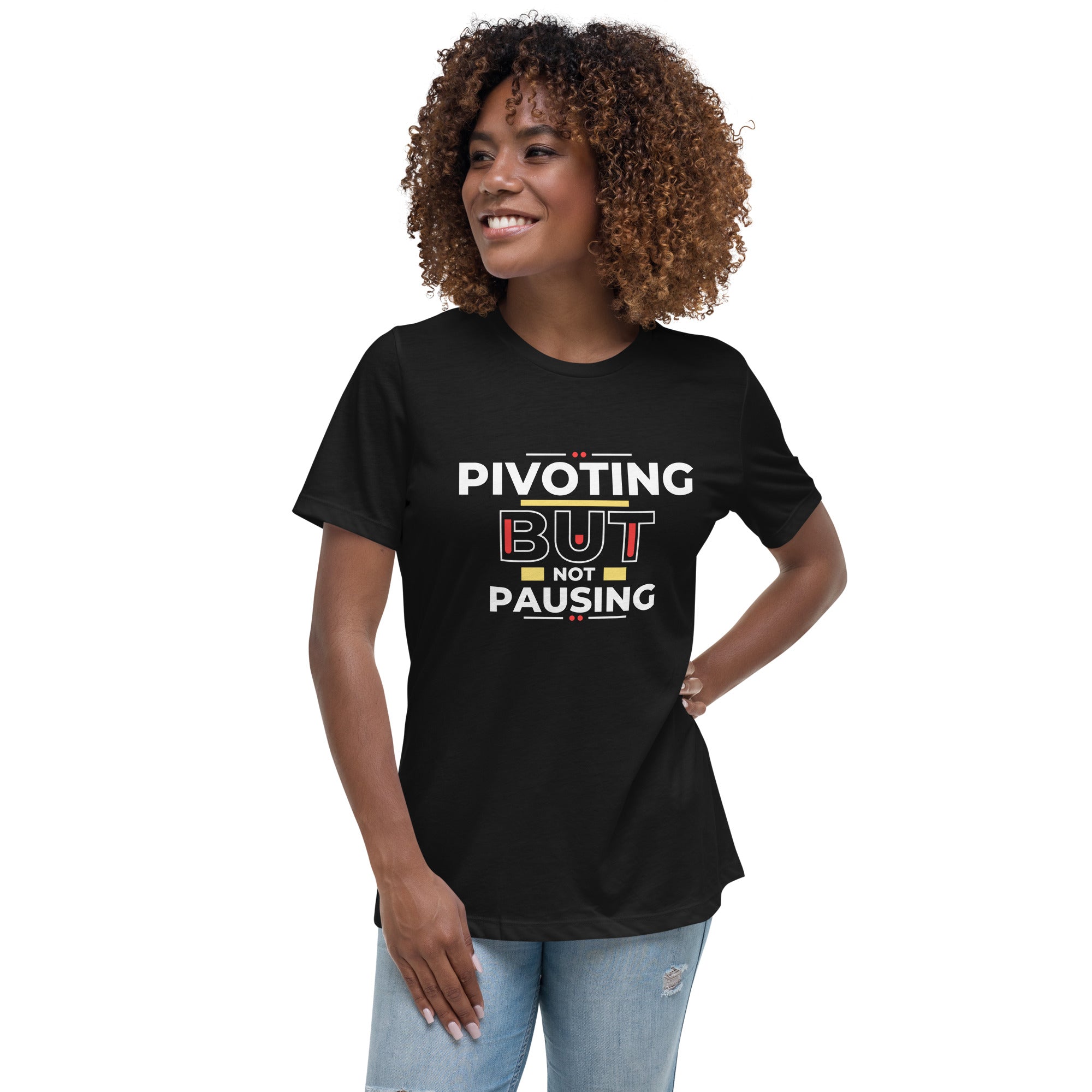 Pivoting Not Pausing T-Shirt