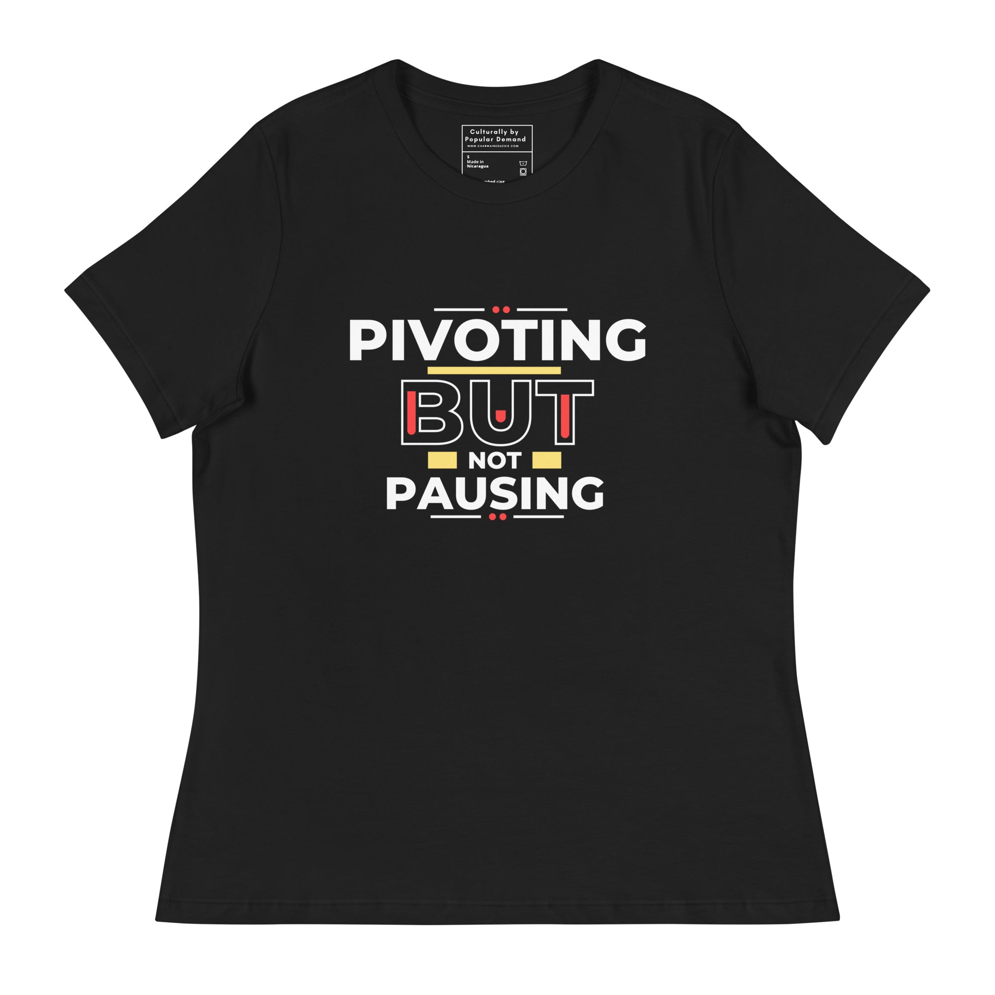 Pivoting Not Pausing T-Shirt
